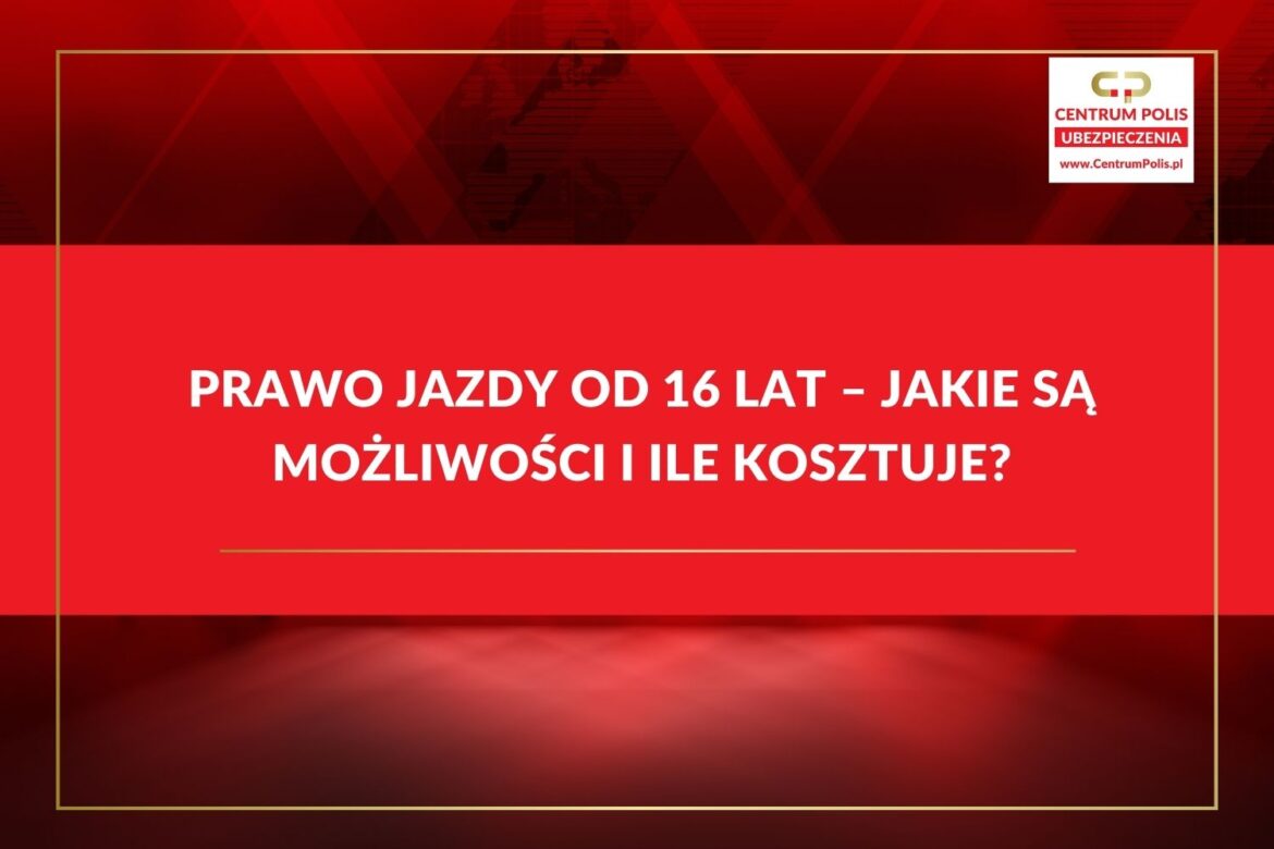 Prawo jazdy od 16 Lat – Jakie są możliwości i ile kosztuje Prawo jazdy od 16 Lat – Jakie są możliwości i ile kosztuje?
