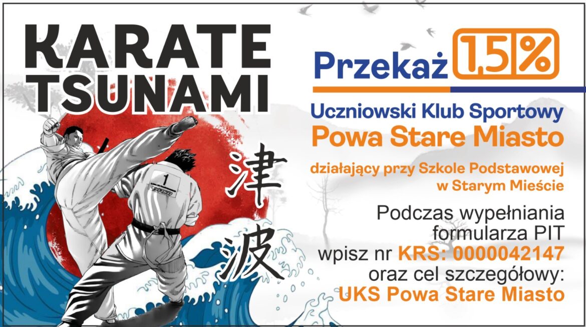 Przekaż 1,5% podatku na UKS Powa Stare Miasto – Wspieraj Karate Tsunami Przekaż 1,5% podatku na UKS Powa Stare Miasto – Wspieraj Karate Tsunami