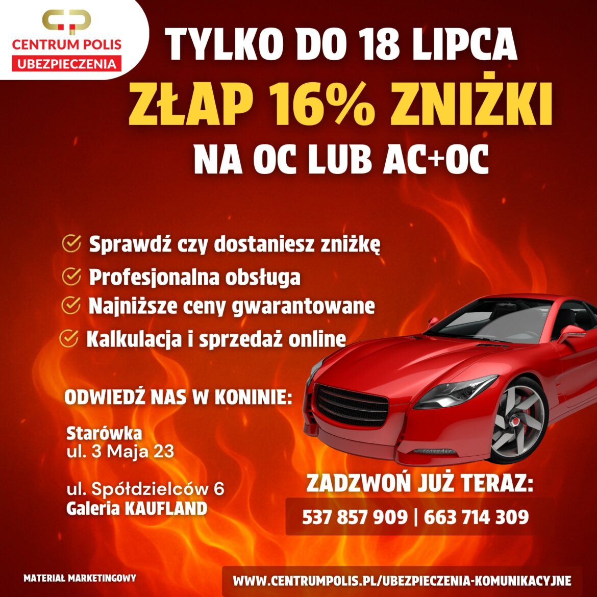 Oszczędź aż 16% na ubezpieczeniu OC lub OC+AC w Koninie – oferta ograniczona czasowo Oszczędź aż 16% na ubezpieczeniu OC lub OC+AC w Koninie – oferta ograniczona czasowo!