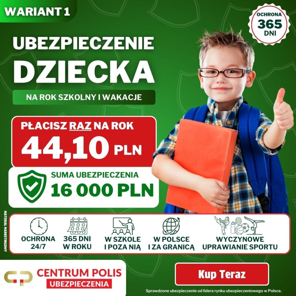 Ubezpieczenie Dziecka NNW Szkolne już od 44,10. Suma ubezpieczenia 16 000 zł